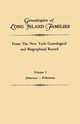Genealogies of Long Island Families, from the New York Genealogical and Biographical Record. in Two Volumes. Volume I, New York Genealogical and Biographical R