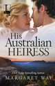 His Australian Heiress, Way Margaret