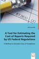 A Tool for Estimating the Cost of Reports Required by US Federal Regulations, Van Vliet John