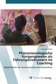 Phnomenologische Vorgangsweise als Fhrungsinstrument im Coaching, Pichler Reinhard