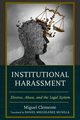 Institutional Harassment, Clemente-Daz Miguel