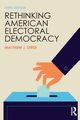 Rethinking American Electoral Democracy, Streb Matthew J.