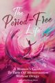 The Period-Free Life, Schaddenmire Kevin