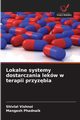 Lokalne systemy dostarczania lekw w terapii przyzbia, Vishnoi Shivlal