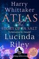 Atlas: The Story of Pa Salt, Riley Lucinda, Whittaker Harry