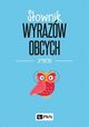 Sownik wyrazw obcych PWN, Winiakowska Lidia