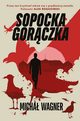 Sopocka gorczka, Wagner Micha