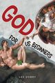 God For Us Beginners, Dobry Lee