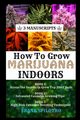 HOW TO GROW MARIJUANA INDOORS, SPILOTRO FRANK