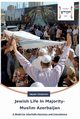 Jewish Life In Majority-Muslim Azerbaijan, Yevdayev Milikh