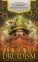 Druidism, Montoya Stephen
