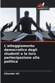 L'atteggiamento democratico degli studenti e la loro partecipazione alla politica, Ali Sikander
