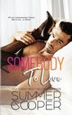 Somebody To Love, Cooper Summer