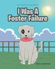 I Was A Foster Failure, Simmons Kelly