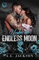 Under an Endless Moon, Jackson A.L.