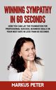 Winning Sympathy  in 60 Seconds, Peter Markus