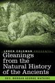 Gleanings From the Natural History of the Ancients, Watkins Rev. Morgan George
