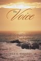 The Voice, Kennedy Jr. Maurice E.