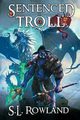 Sentenced to Troll 4, Rowland S.L.