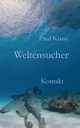 Weltensucher - Kontakt (Band 3), Kruse Fred