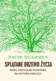 Spltane drzewo ycia, Quammen David