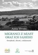 Migranci z miast oraz ich ssiedzi, Wrona Anna