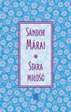 Stara mio, Marai Sandor