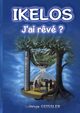 Ikelos, j'ai r?v ?, Geissler Solange