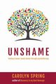 Unshame, Spring Carolyn