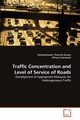 Traffic Concentration and Level of Service of Roads, Thamizh Arasan Venkatachalam