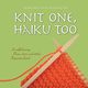 Knit One, Haiku Too, Fire Maria