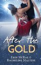 After the Gold, McRae Erin