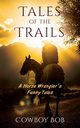 Tales of the Trails, Cowboy Bob