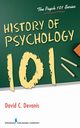 History of Psychology 101, Devonis David C. PhD
