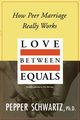 Love Between Equals, Schwartz Pepper