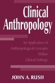 Clinical Anthropology, Rush John A.