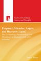 Prophecy, Miracles, Angels & Heavenly Light?, Bruce James