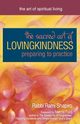 The Sacred Art of Lovingkindness, Shapiro Rabbi Rami