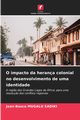 O impacto da herana colonial no desenvolvimento de uma identidade, MUGALU SADIKI Jean-Bosco