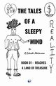 The Tales of A Sleepy Mind-Book 01- Reaches A Land of Treasure, Abhinawa R.Ishudh