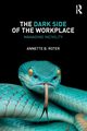 The Dark Side of the Workplace, Roter Annette B.
