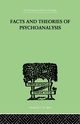 Facts And Theories Of Psychoanalysis, Hendrick Ives