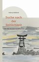 Suche nach der Zeitlichkeit, Mlfarth Helmut