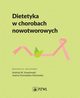 Dietetyka w chorobach nowotworowych, Szawowski Andrzej,Gromadzka-Ostrowska Joanna