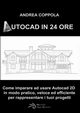 AUTOCAD IN 24 ORE, Coppola Andrea