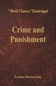 Crime and Punishment (World Classics, Unabridged), Dostoevsky Fyodor