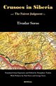 Crusoes in Siberia. The Fairest Judgment, Soros Tivadar