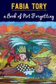 A Book of Not Forgetting, Tory Fabia