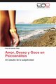 Amor, Deseo y Goce en Psicoanlisis, Yafar Ral Armando