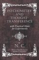 Psychometry and Thought-Transference with Practical Hints for Experiments - With an Introduction by Henry S. Olcott, C. N.